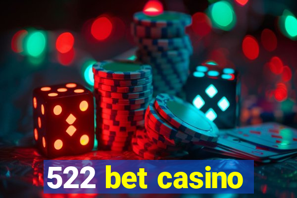 522 bet casino